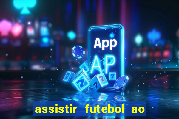 assistir futebol ao vivo gratis palmeiras